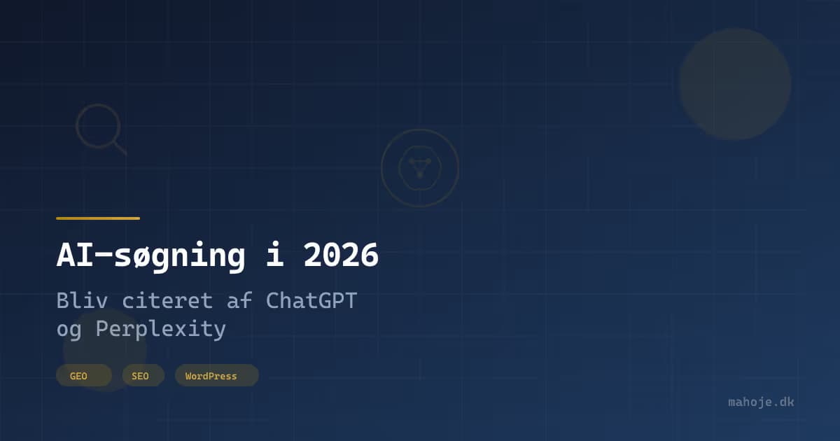 AI-søgning i 2026: Sådan bliver din WordPress-side citeret af ChatGPT og Perplexity